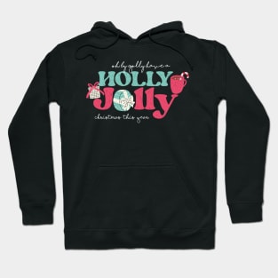 Holly Jolly Funny Christmas Gift Hoodie